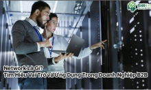 Tìm Hiểu Vai Trò của Network Trong Doanh Nghiệp