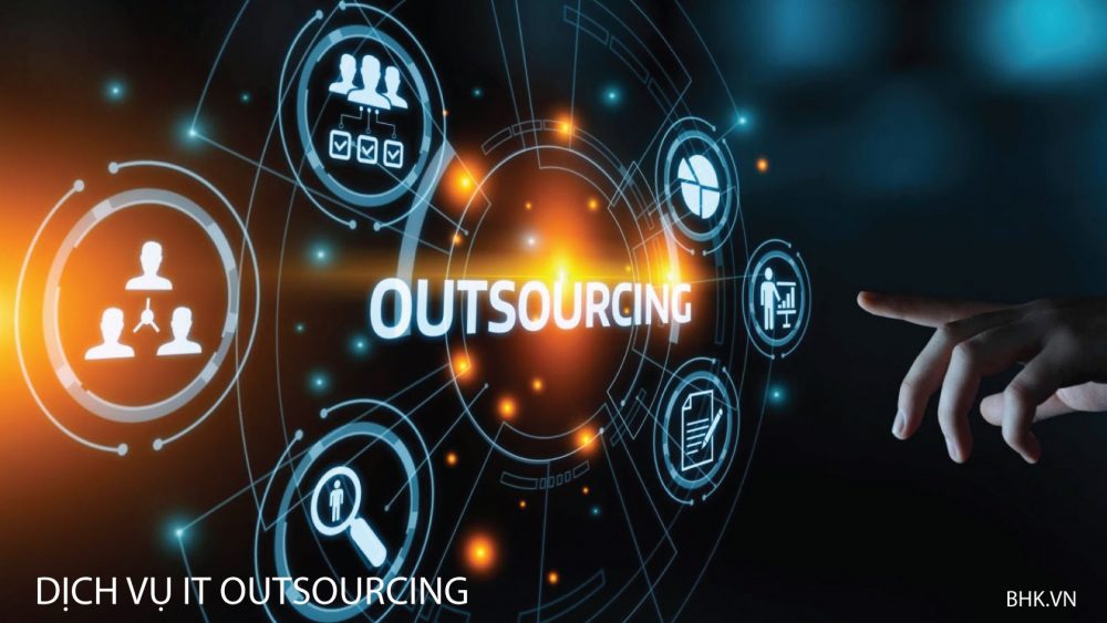 Dịch vụ IT Outsourcing BHK