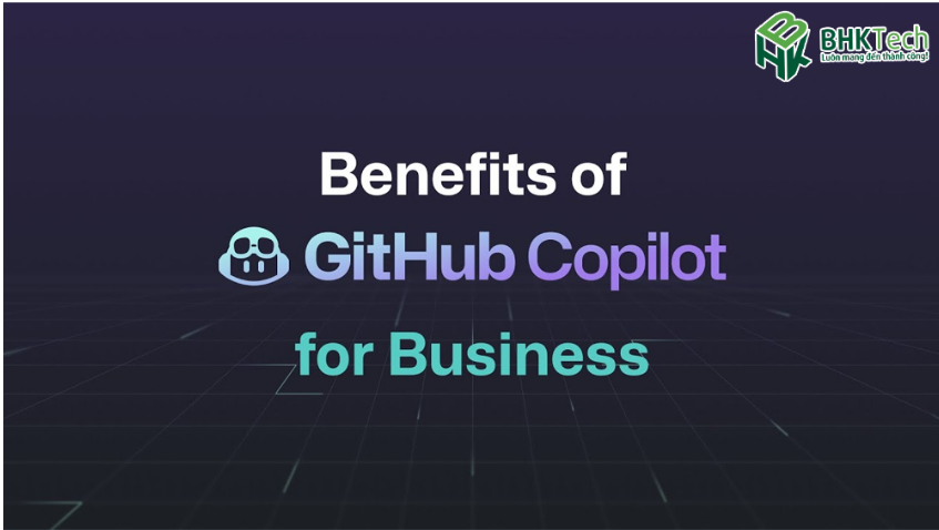 Lợi ích của GitHub Copilot đối với doanh nghiệp