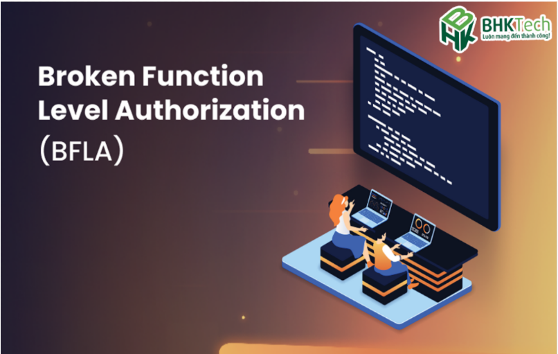 Thiếu bảo vệ tầng logic nghiệp vụ (Broken Function Level Authorization)