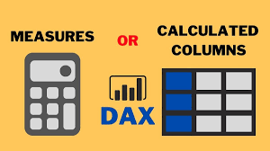 Phân biệt Calculated Columns và Measures trong DAX power bi