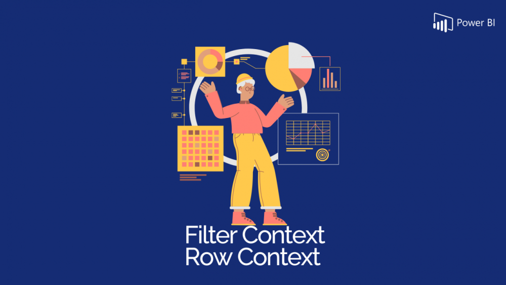 Row Context vs Filter Context: Phân biệt và Ứng dụng trong Power BI
