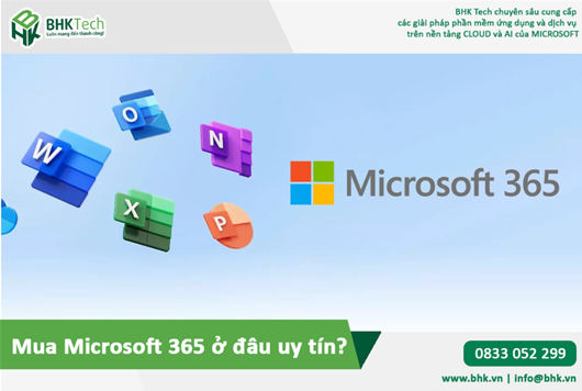 Mua Microsoft 365 ở đâu uy tín?